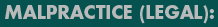 Malpractice (Legal)
